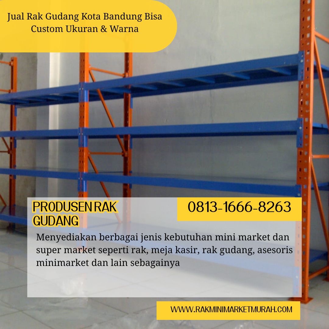 Jual Rak Gudang Kota Bandung Bisa Custom Ukuran & Warna - Rak Minimarket