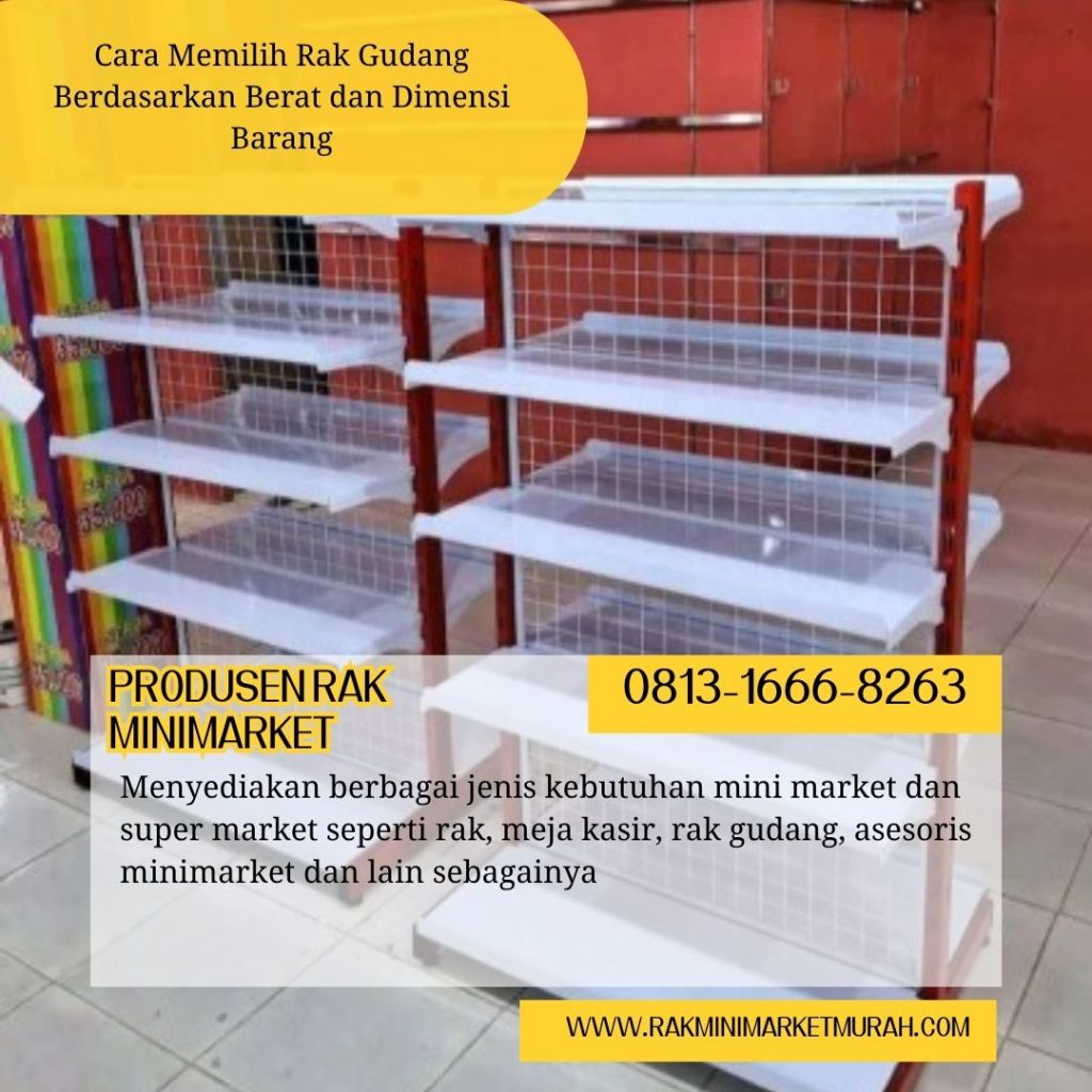 Cara Memilih Rak Gudang Berdasarkan Berat dan Dimensi Barang