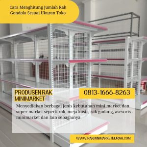 Cara Menghitung Jumlah Rak Gondola Sesuai Ukuran Toko