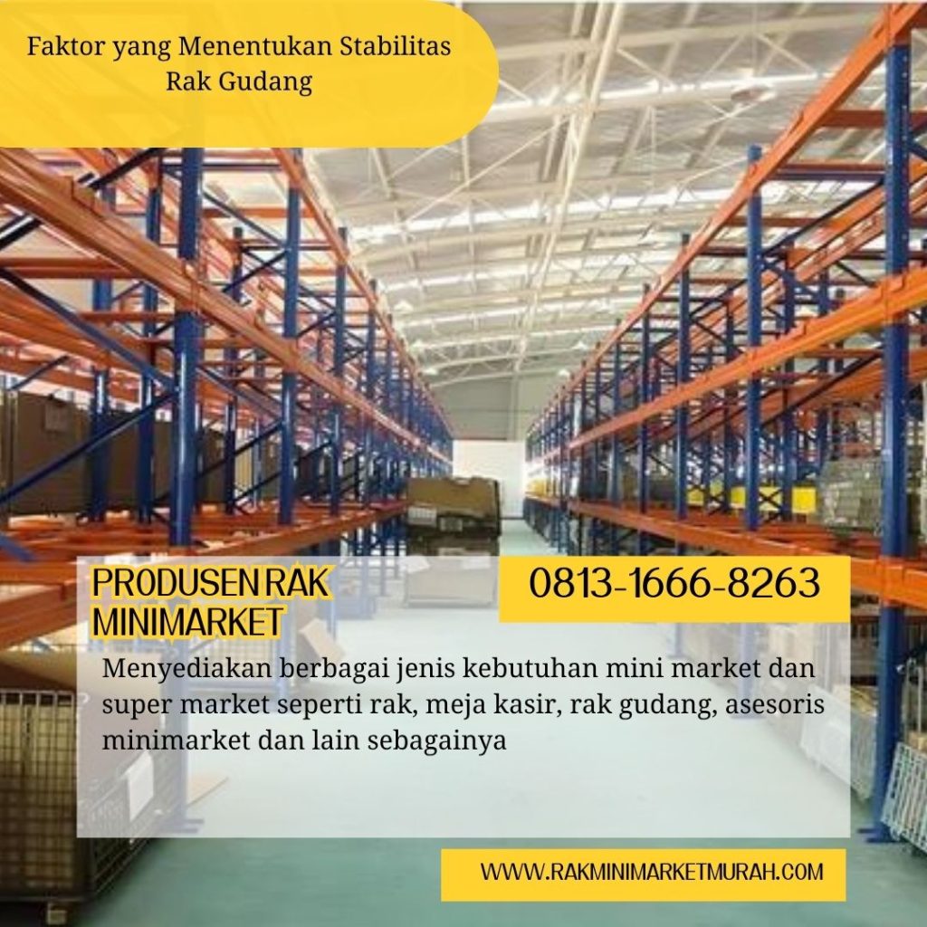 Faktor yang Menentukan Stabilitas Rak Gudang